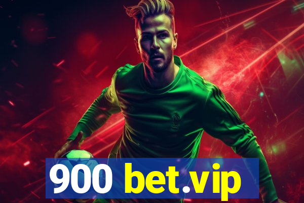 900 bet.vip